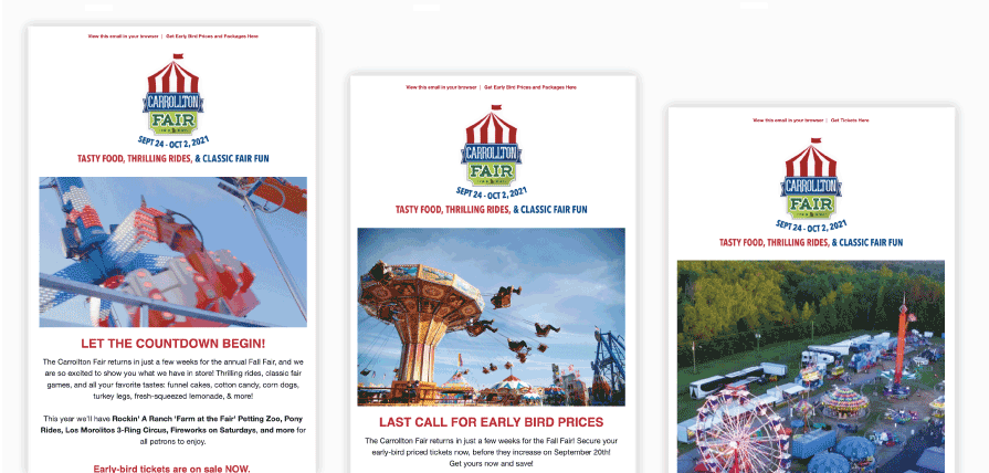 Our team crafts and executes regular newsletters to the Fair's full email database throughout the campaign.